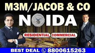 M3M / JACOB & co NEW LAUNCH || NOIDA || COMMERCIAL & RESIDENTIAL || BEST DEAL || 8800615263 Call Now