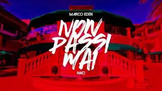 MARCO EDEN ft. INKO - NON PASSI MAI