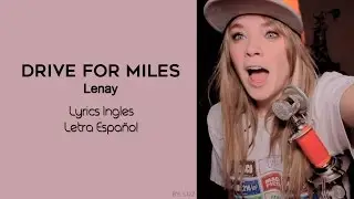 Drive for miles - Lenay - Lyrics Ingles/Espa&ntilde;ol