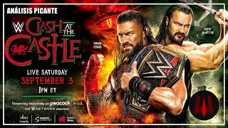 WWE Clash at the Castle 2022 - Análisis Picante