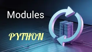 MODULES | DAY - 18 | PYTHON PROGRAMMING LANGUAGE TUTORIAL | EASY ENGINEERING