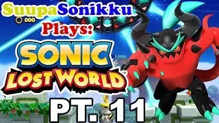 Sonic Lost World Wii U Pt. 11 (1080p) Sky Road Zone 2, Zone 3, Zavok Boss Battle