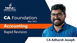 CA Foundation Revision | Accounting Revision Part 2 | CA Adharsh Joseph | Triple i