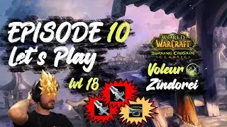 EP 10 - RETOUR SUPER SAIYAN 🔥 - Let's Play FR World of Warcraft TBC Classic - Voleur