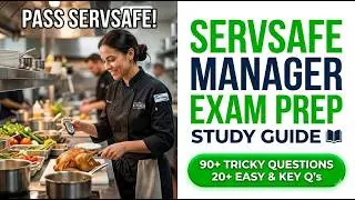 Pass Your 2026 ServSafe Manager Exam On The First Try (Full Study Guide)