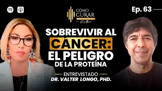63. Sobrevivir al Cáncer: El Peligro de la Proteína con el Dr. Valter Longo, PhD #cocomarch #podcast