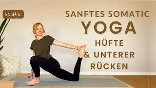 30 Min. Sanftes Yoga | Wohltat für Hüfte, unteren Rücken & Nervensystem | Spannung lösen