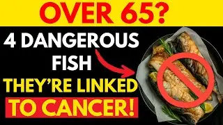 Over 65? These 4 fish hide cancer risks &mdash; see which ones you SHOULD choose instead!