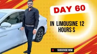 Day 60 in Limousine 12 hour shift