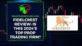Fidelcrest Review 2024: Why It's the Best Prop Trading Firm!