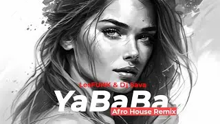 LesFUNK & Dj Sava  &ndash; YaBaBa (Afro House Remix) 🔥 Arabic Dance Anthem 2025