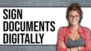 How To Sign Documents Digitally