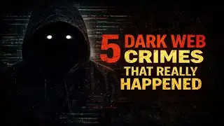 True Horror Story: 5 Dark Web Crimes That Really Happened