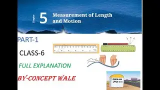 Chapter 5 Measurement of Length and motion /science ncert curosity Class 6