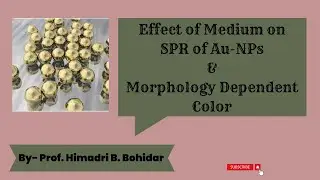 Effect of Medium on SPR of Au-NPs | Morphology Dependent Color | Nanotechnology