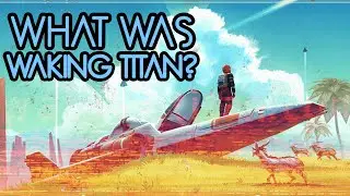 Waking Titan | The No Man's Sky ARG
