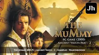 The Mummy Pc Game - 2000 | Ancient Vaults #2 | Horror Game | Gameplay and Walk Through