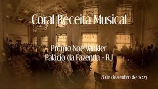 Coral Receita Musical - Pr&ecirc;mio No&eacute; Winkler