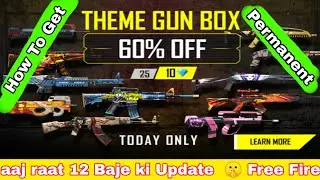 Tonight 12 AM Update 🤫 Free Fire Theme Gun Box 60% Off ❤️ How To Get Permanent Gun Skin ✔️Free Fire