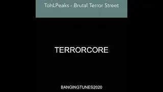 TohLPeaks - Brutal Terror Street