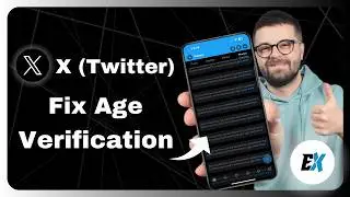 How To Fix Age Verification Problem On X (Twitter) - Fix X Age Verification Pop Up Not Going Away