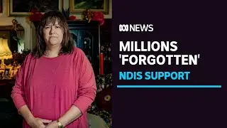 Concern millions of Australians with disability not on the NDIS have been 'forgotten' | ABC News
