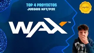 TOP PROYECTOS BAJO LA RED DE WAX|JUEGOS P2E