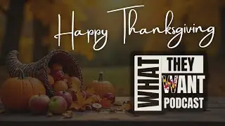Happy Thanksgiving From What They Want! #thanksgiving #holiday #holidayspecial