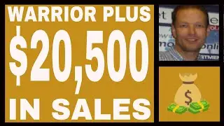 Warrior Plus Income Proof - $20,500 In Sales - Free Strategy Tutorial.