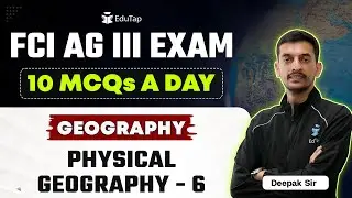 FCI AG 3 Physical Geography Important MCQs| FCI AG 3 Geography Practice Question| EduTap FCI Classes