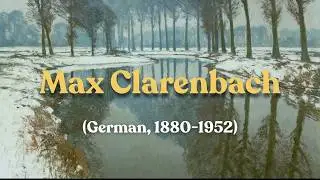 Max Clarenbach (German, 1880-1952) - A German landscape painter.
