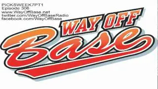 NFL Week 7 picks [pt.1] -- Way Off Base Epidose 306