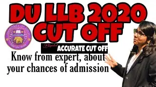 DU LLB 2020 ENTRANCE Accurate Cutoff(Closest)-TGCC LEGAL by Nagma Banga