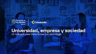 TF Talks Cap. 5 Universidad, empresa y sociedad: un triángulo para transformar con tecnología