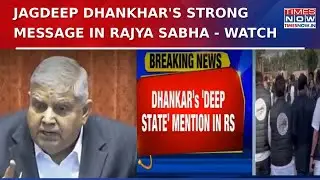 Rajya Sabha Chairman Jagdeep Dhankhar Says, 'Deep State Can't Undermine India's Sovereignty' | Watch