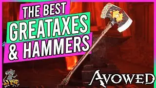 AVOWED Best GreatAxes And Hammers - All 6 Unique 2 Handed PowerWeapons Locations/Guide