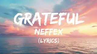 NEFFEX - Grateful (Lyrics video)