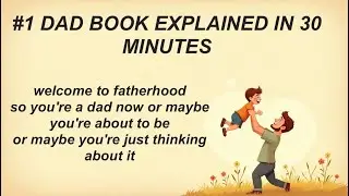 #1 Dad Book Explained in 30 minutes. Self Improvement Through Story. Listen.