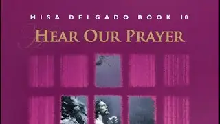 English Catholic Liturgical Songs (Hear our Prayer, Misa Delgado Book10) Season of Advent