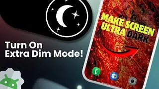 How to Turn On Extra Dim Mode on Android | Reduce Screen Brightness More Than Normal