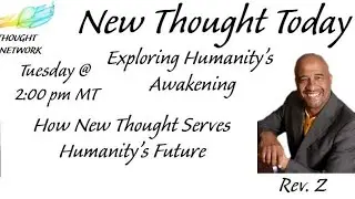 New Thought Today w/ Rev Z and Rev Brz and Special Guest Laura Topper RScP