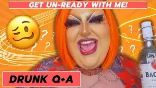 DRAG QUEEN DRUNK Q+A