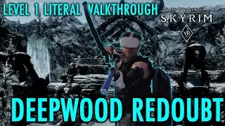 Редут Дипвуд и Конец Ведьмы &mdash; прохождение 1 уровня в Skyrim (буквальное руководство).