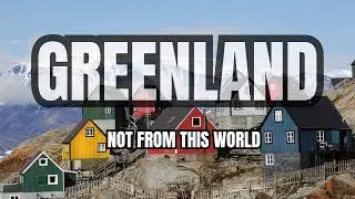 GREENLAND A PLACE THAT FEELS UNREAL