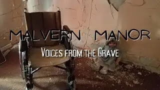 Unidentified voices, phantom footsteps | Malvern Manor