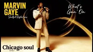 Chicago Soul | Marvin Gaye Inspired &ndash; Smooth Love, Deep Feelings & Soul Groove [Unreleased Album|]