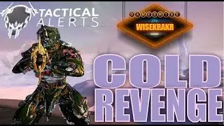 Tactical Alerts - COLD REVENGE [Update 15.2] | Warframe Operations
