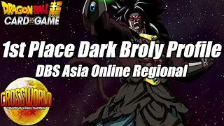 1ST PLACE Dark Broly Deck Profile - DBS Asia Online Regional - Dragon Ball Super Card Game