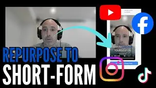 How to Repurpose Long-form Videos into Shorts | Instagram, Facebook, Youtube, TikTok | EASY