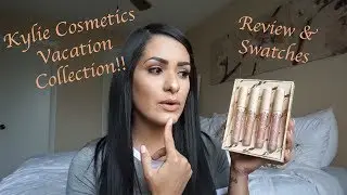 Kylie Cosmetics New Vacation Collection Velvet Liquid Lipsticks Review and Swatches!!!!!!